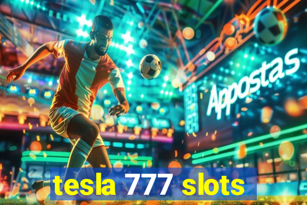 tesla 777 slots